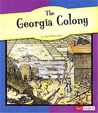 The Georgia Colony, Fact Finders: the American Colonies