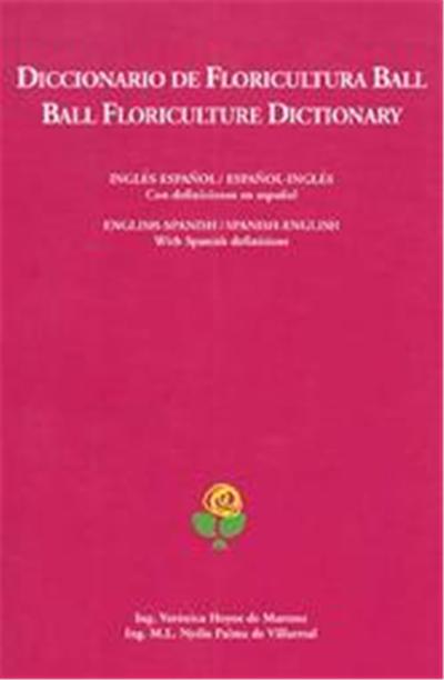 Diccionario De Floricultura Ball / Ball Floriculture Dictionary