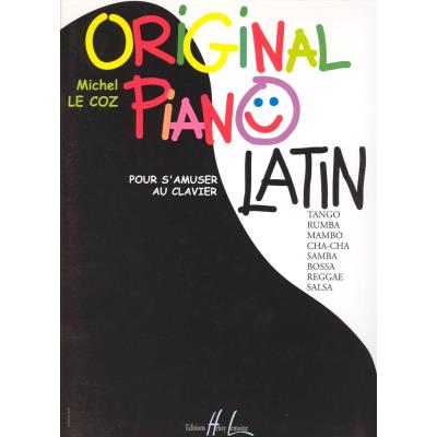 Partitions variété, pop, rock... LEMOINE LE COZ MICHEL - ORIGINAL PIANO LATIN - PIANO Piano