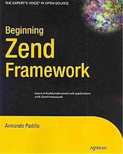 Beginning Zend Framework, Beginning