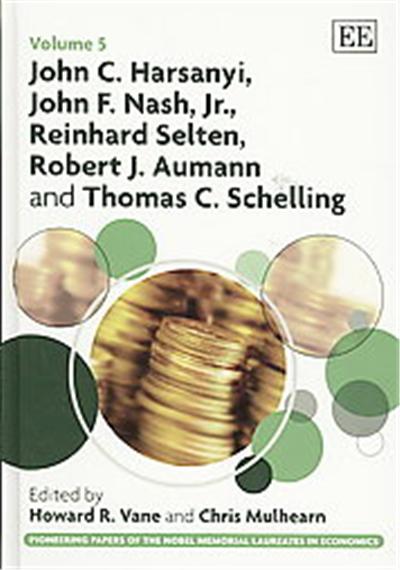 John C. Harsanyi, John F. Nash Jr., Reinhard Selten, Robert J. Aumann and Thomas C. Schelling, Pioneering Papers of the Nobel Memorial Laureates in Economics, 5