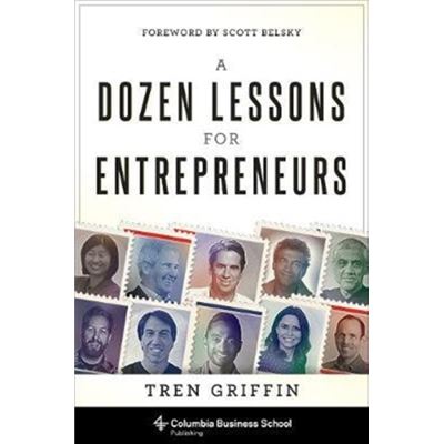 Dozen Lessons For Entrepreneurs A