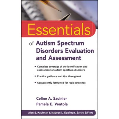 Essentials Of Autism Spectrum Disorders Evaluation And Assessment (Essentials Of Psychological Assessment) (Paperback)