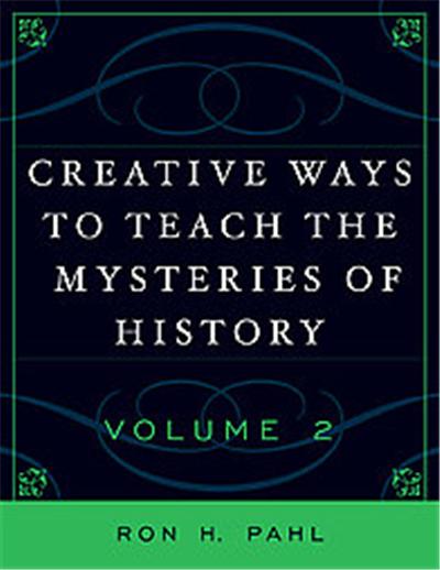 Creative Ways to Teach the Mysteries of History