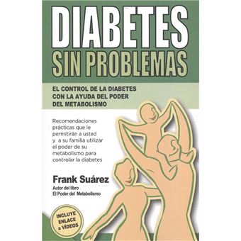 Diabetes Sin Problemas Frank Suarez Libro Libros El Poder Del