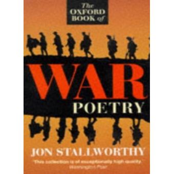 The Oxford Book of War Poetry - [Version Originale] Jon Stallworthy ...