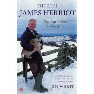 the real james herriot: the authorized biography