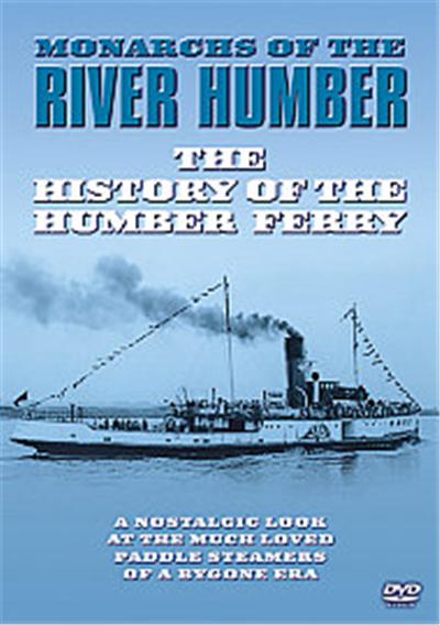 History Of The Humber Ferry - Monarchs Of the River Humber
