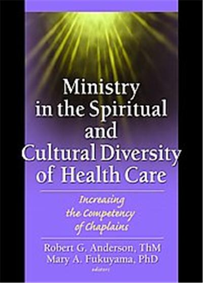 Ministry In The Spiritual And Cultural Diversity Of Healthcare