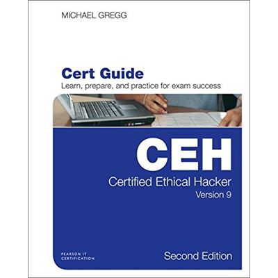 Certified Ethical Hacker (Ceh) Version 9 Cert Guide (2Nd Edition)