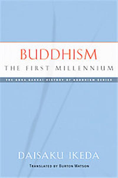 Buddhism the First Millennium, Soka Gakkai History of Buddhism