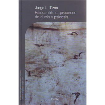 Psicoanálisis, procesos de duelo y psicosis - 1