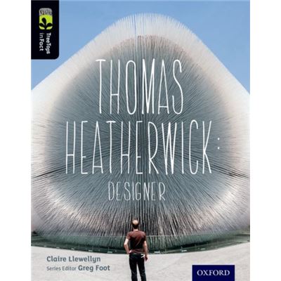 Oxford Reading Tree Treetops Infact: Level 20: Thomas Heatherwick: Designer (Paperback)