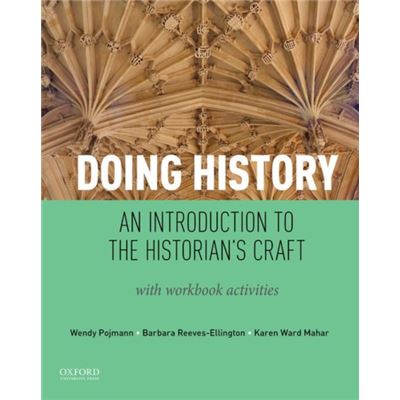 Doing History: An Introduction To The Historian'S Craft, With Workbook Activities (Paperback)