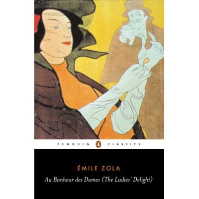 Au Bonheur Des Dames (The Ladies' Delight), Penguin Classics Series