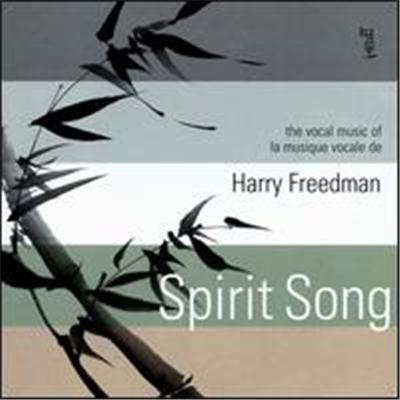 Spirit Song: The Vocal Music of Harry Freedman