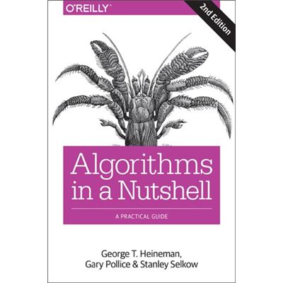 Algorithms In A Nutshell: A Desktop Quick Reference (Paperback)