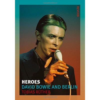 Heroes: David Bowie and Berlin (Reverb) - [Version Originale]