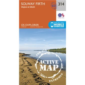 Os Explorer Map Active (314) Solway Firth, Wigton And Silloth (Os ...