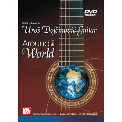 Méthodes et pédagogie MEL BAY DOJCINOVIC UROS - GUITAR: AROUND THE WORLD - GUITAR Guitare acoustique