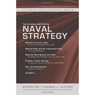 The U.S. Naval Institute on NAVAL STRATEGY (Naval Institute Wheel Books) - [Version Originale]
