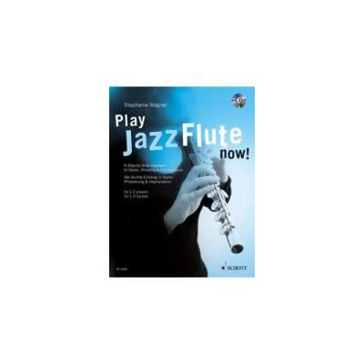 Méthodes et pédagogie SCHOTT WAGNER STEPHANIE - PLAY JAZZ FLUTE - NOW! - FLUTE Flute