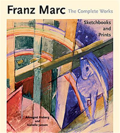 Franz Marc, the Complete Works