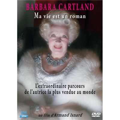Barbara Cartland - Ma vie est un roman