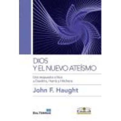 Dios Y El Nuevo Ateísmo - John F. Haught