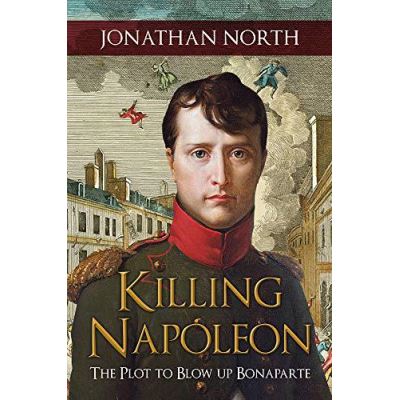 Killing Napoleon: The Plot to Blow up Bonaparte - [Version Originale]