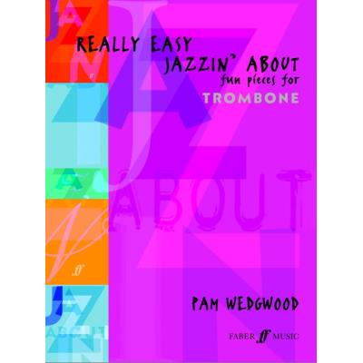 Partitions jazz&blues FABER MUSIC WEDGWOOD PAM - REALLY EASY JAZZIN' ABOUT - TROMBONE AND PIANO Trombone