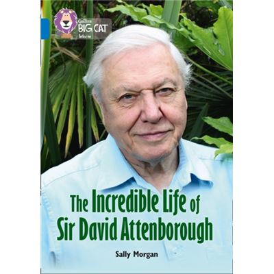 Collins Big Cat The Incredible Life Of D