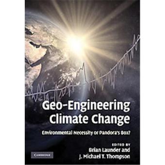 Geo-Engineering Climate Change - Environmental Necessity or Pandora's Box? - Hardback - 2009 - 1