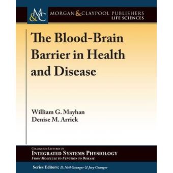 The Blood-Brain Barrier in Health and Disease - [Version Originale] - 1