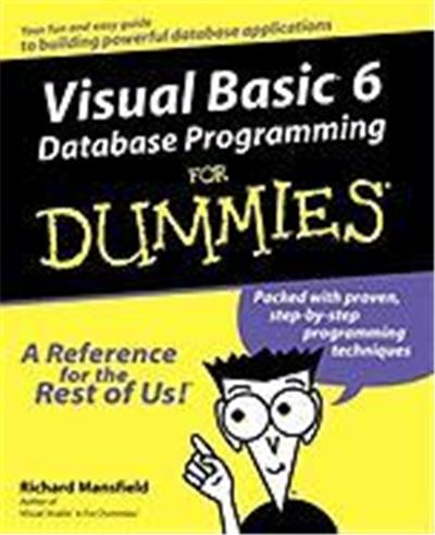 Visual Basic 6 Database Programming for Dummies