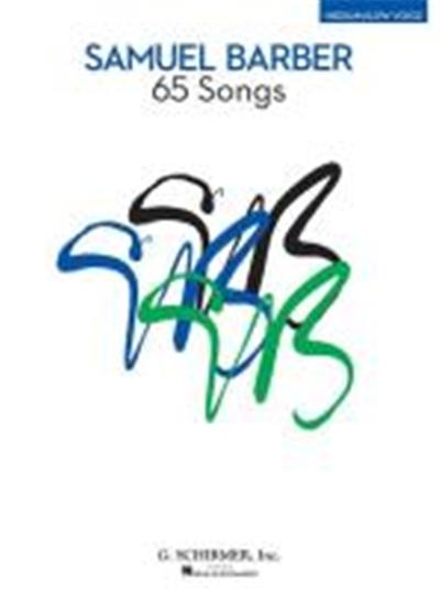 Samuel Barber: 65 Songs: Medium/Low Voice Edition