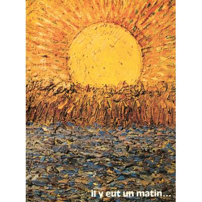 il y eut un matin...