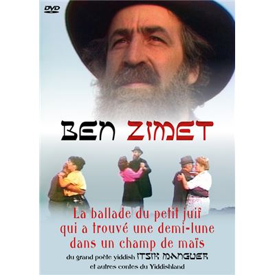 Ben Zimet - La ballade du petit juif qui a trouvé une demi-lune dans un champ de maïs, du grand poète yiddish Itsik Manger