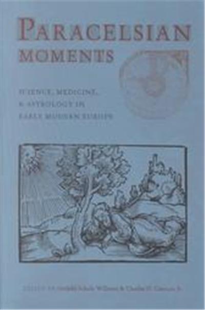 Parcelsian Moments, Sixteenth Century Essays & Studies, V. 64