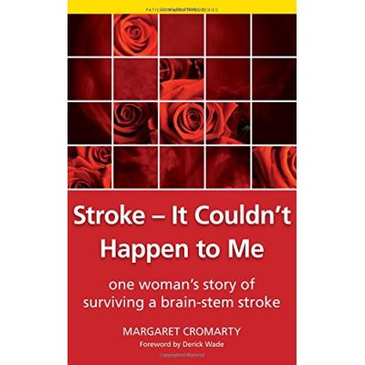 Stroke- It Couldn't Happen to Me, Patient Narratives Series
