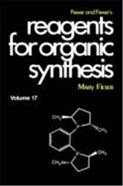 Fieser and Fieser's Reagents for Organic Synthesis, FIESERS' REAGENTS FOR ORGANIC SYNTHESIS