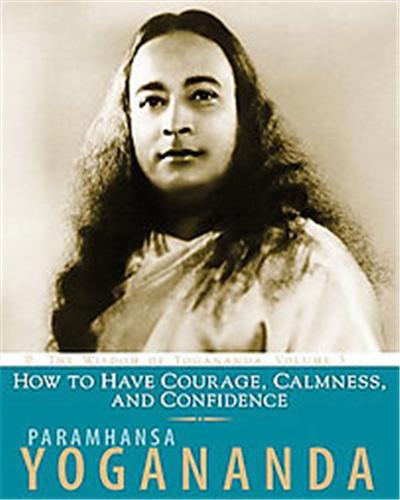 Have Courage, Calmness and Confidence