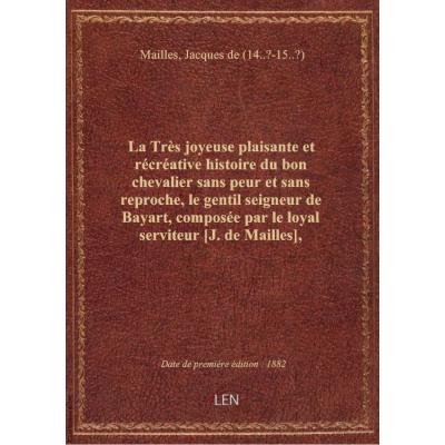 La Très joyeuse plaisante et récréative histoire du bon chevalier sans peur et sans reproche, le gen