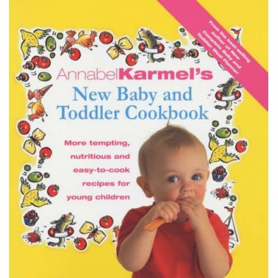 Annabel Karmel's New Baby and Toddler Cookbook