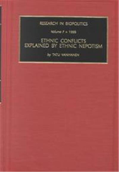 Ethnic Conflicts Explained by Ethnic Nepotism, RESEARCH IN BIOPOLITICS