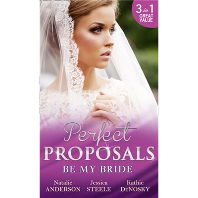 Be My Bride: The Right Mr. Wrong / A Most Suitable Wife / Betrothed For The Baby (Paperback)