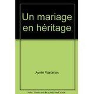 Un mariage en héritage