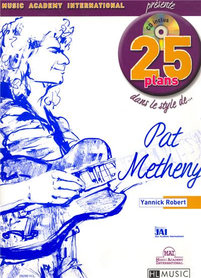 25 PLANS DANS LE STYLE DE... PAT METHENY+CD