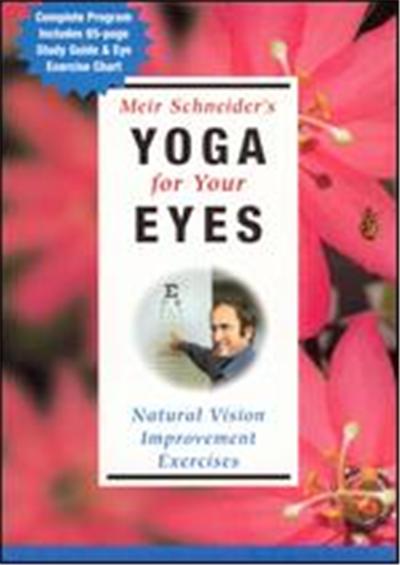 Meir Schneider's Yoga for Your Eyes: Nutural Vision Improvement Exercises - DVD Zone 1