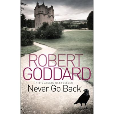 Never Go Back Robert Goddard